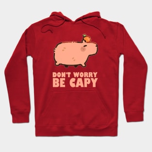 Don't Worry Be Capy - Capybara Hoodie